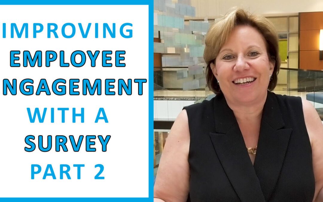 Improving Employee Engagement With A Survey: Part 2